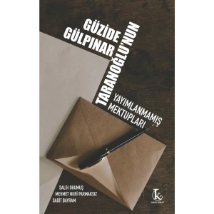 Güzide Gülpınar Taranoğlu’nun Yayımlanmamış Mektupları