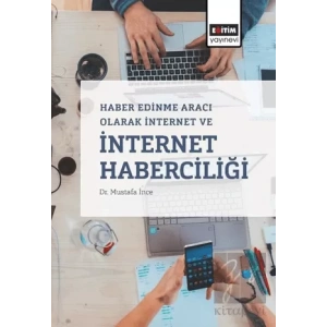 Haber Edinme Aracı Olarak İnternet ve İnternet Haberciliği