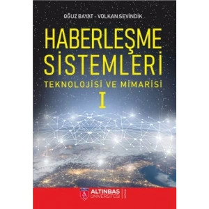 HABERLEŞME SİSTEMLERİ: Teknolojisi ve Mimarisi -I-