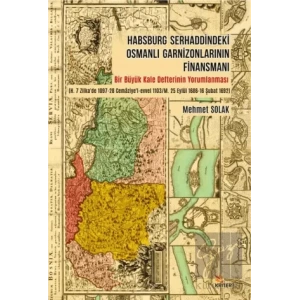 Habsburg Serhaddindeki Osmanlı Garnizonlarının Finansmanı