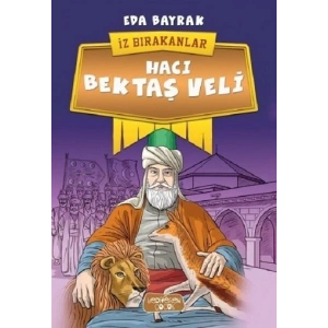 Hacı Bektaş Veli-İz Bırakanlar