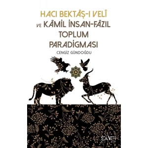 Hacı Bektaşı Veli ve Kamil İnsan Fazıl Toplum Paradigması