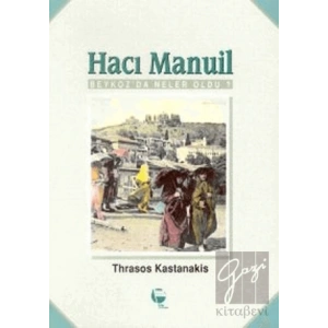 Hacı Manuil Beykoz’da Neler Oldu?