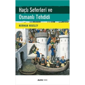 Haçlı Seferleri ve Osmanlı Tehdidi