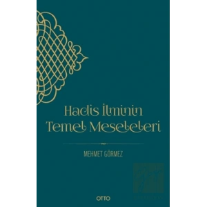 Hadis İlminin Temel Meseleleri