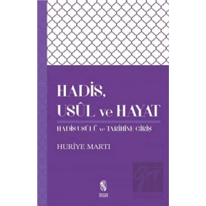 Hadis, Usul, ve Hayat