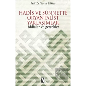 Hadis ve Sünnette Oryantalist Yaklaşımlar