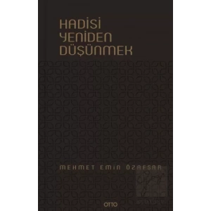 Hadisi Yeniden Düşünmek
