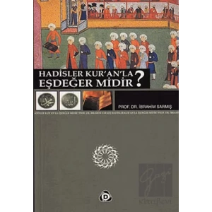 Hadisler Kur’an’la Eşdeğer midir?