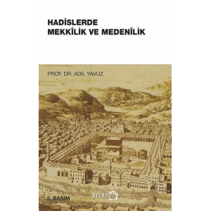 Hadislerde Mekkîlik ve Medenîlik