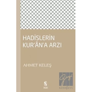 Hadislerin Kurana Arzı