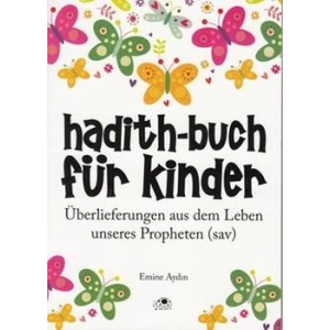 Hadith-Buch Für Kinder - Çocuklar İçin Hadis Kitabı (Almanca)
