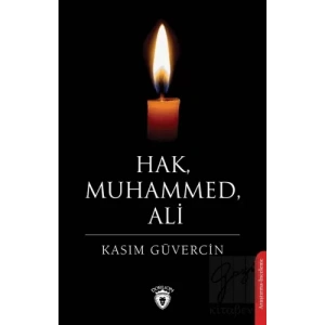 Hak, Muhammed, Ali