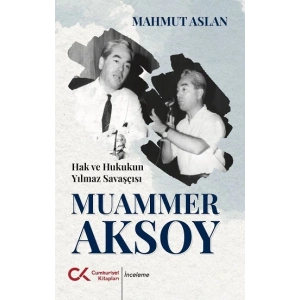 Hak ve Hukukun Yılmaz Savaşçısı Muammer Aksoy