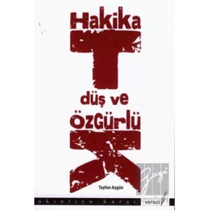 Hakikat, Düş ve Özgürlük