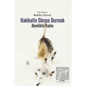 Hakikatin Darına Durmak
