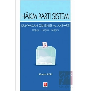 Hakim Parti Sistemi Dünyadan Örnekler ve Ak Parti