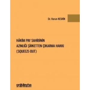 Hakim Pay Sahibinin Azınlığı Şirketten Çıkarma Hakkı (Squeeze-out)