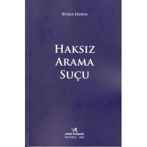 HAKSIZ ARAMA SUÇU / BÜŞRA ERDEM / 2019