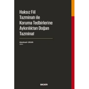 Haksız Fiil Tazminatı ile Koruma Tedbirlerine Aykırılıktan Doğan Tazminat
