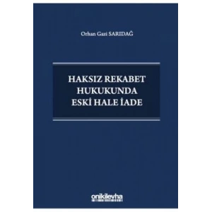 Haksız Rekabet Hukukunda Eski Hale İade