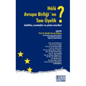 Hâlâ Avrupa Birliği ne Tam Üyelik?