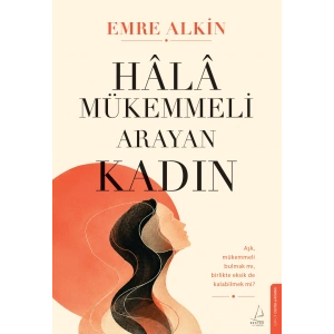 Hala Mükemmeli Arayan Kadın