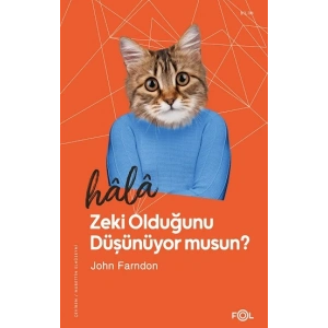 Hala Zeki Olduğunu Düşünüyor musun