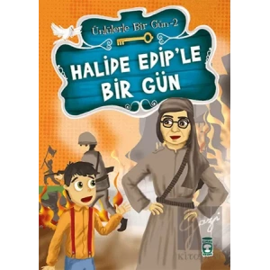 Halide Edip’le Bir Gün