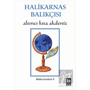 Halikarnas Balıkçısı - Altıncı Kıta Akdeniz Bütün Eserleri 9