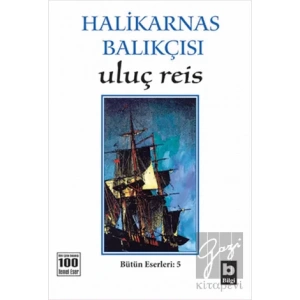 Halikarnas Balıkçısı - Uluç Reis Bütün Eserleri 5