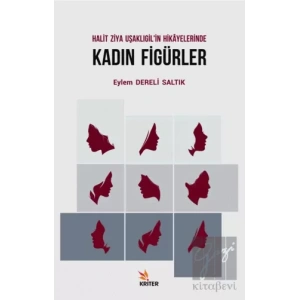 Halit Ziya Uşaklıgilin Hikayelerinde Kadın Figürler