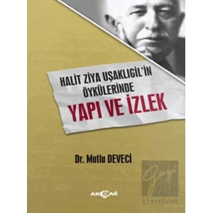 Halit Ziya Uşaklıgilin Öykülerinde Yapı ve İzlek