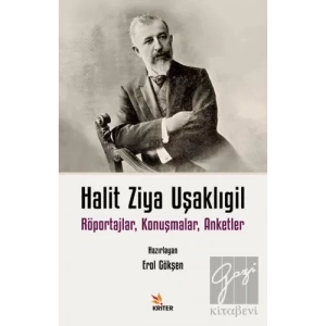 Halit Ziya Uşaklıgil Röportajlar, Konuşmalar, Anketler