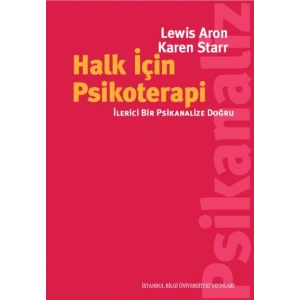Halk İçin Psikoterapi: İlerici Bİr Psikanalize Doğru