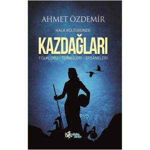 Halk Kültüründe Kazdağları
