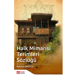 Halk Mimarisi Terimleri Sözlüğü
