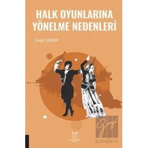 Halk Oyunlarına Yönelme Nedenleri