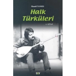Halk Türküleri 4. Kitap Güfte ve Besteleriyle