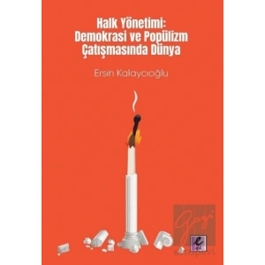 Halk Yönetimi: Demokrasi ve Popülizm Çatışmasında Dünya