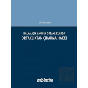 Halka Açık Anonim Ortaklıklarda Ortaklıktan Çıkarma Hakkı