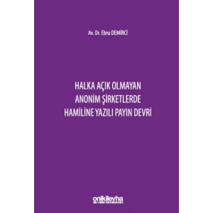 Halka Açık Olmayan Anonim Şirketlerde Hamiline Yazılı Payın Devri