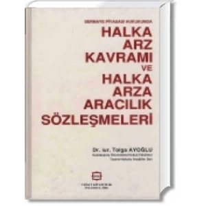 HALKA ARZ KAVRAMI VE HALKA ARZA ARACILIK SÖZLEŞ..