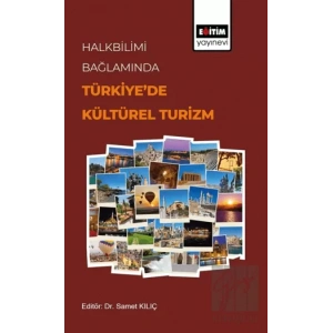 Halkbilimi Bağlamında Türkiye’de Kültürel Turizm