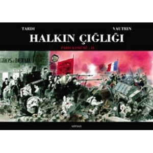 Halkın Çığlığı: Paris Komünü 1. Cilt