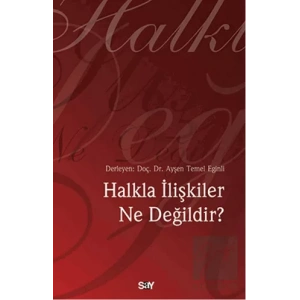 Halkla İlişkiler Ne Değildir?