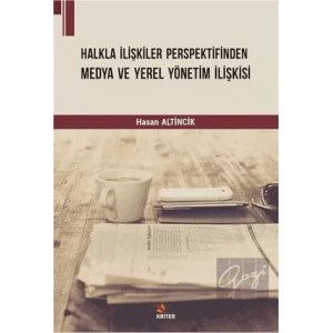 Halkla İlişkiler Perspektifinden Medya ve Yerel Yönetim İlişkisi