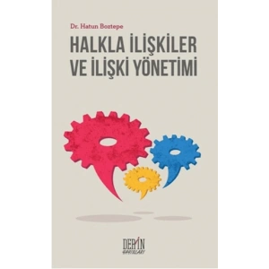 HALKLA İLİŞKİLER VE İLİŞKİ YÖNETİMİ - Derin