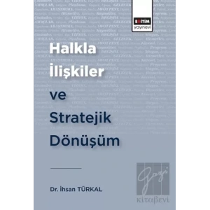 Halkla İlişkiler ve Stratejik Dönüşüm