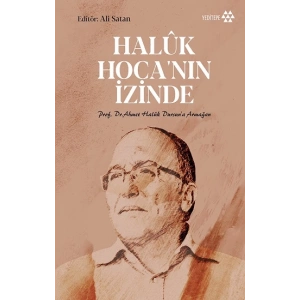Haluk Hoca’nın İzinde